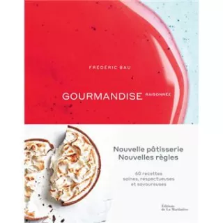 Gourmandise raisonnée par Frédéric Bau