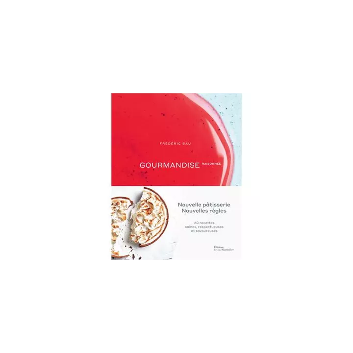 Gourmandise raisonnée par Frédéric Bau